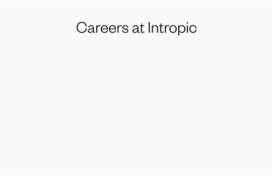 Intropic - Current Openings